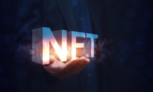 NFTs – What Are They And What Are Their Advantages?